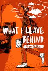 what-i-leave-behind-9781481476560_hr
